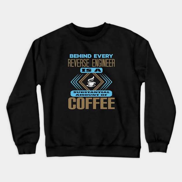 Behind Every Reverse Engineer Crewneck Sweatshirt by DFIR Diva